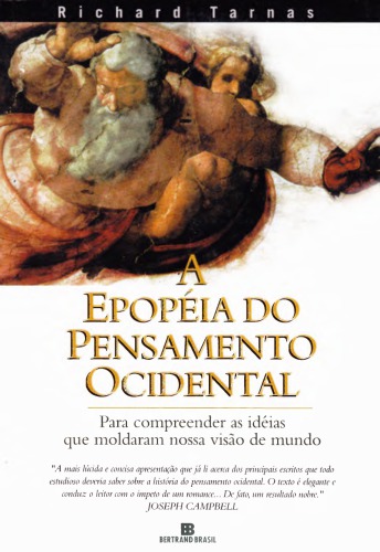 A epopéia do pensamento ocidental - para compreender as idéias que moldaram nossa visão de mundo