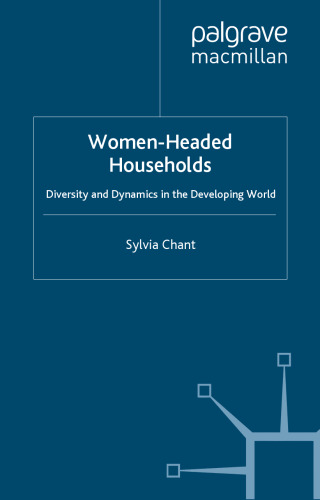 Women-headed Households: Diversity and Dynamics in the Developing World