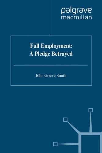 Full Employment: A Pledge Betrayed