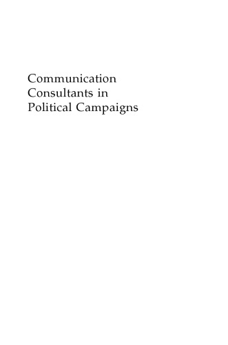 Communication Consultants in Political Campaigns: Ballot Box Warriors