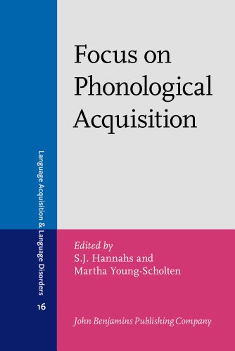 Focus on Phonological Acquisition