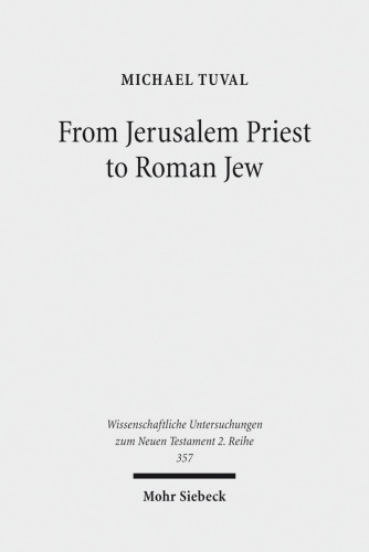 From Jerusalem Priest to Roman Jew: On Josephus and the Paradigms of Ancient Judaism