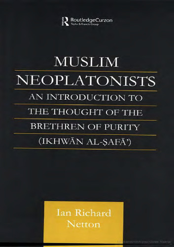 Muslim Neoplatonists, An Introduction to the thought of the Brethren of Purity (Ikhwān al-Safā’)