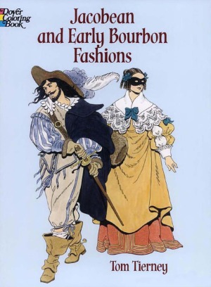 Jacobean and Early Bourbon Fashions (Dover Pictorial Archives)