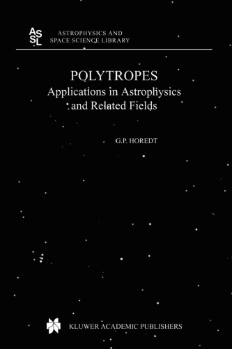 Polytropes: Applications in Astrophysics and Related Fields