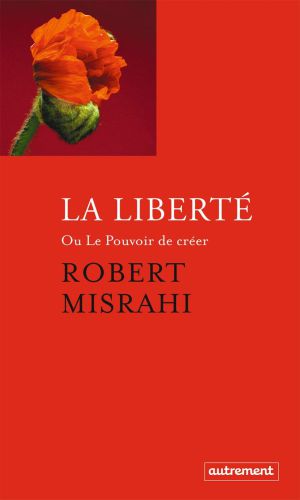 La liberté ou Le pouvoir de créer