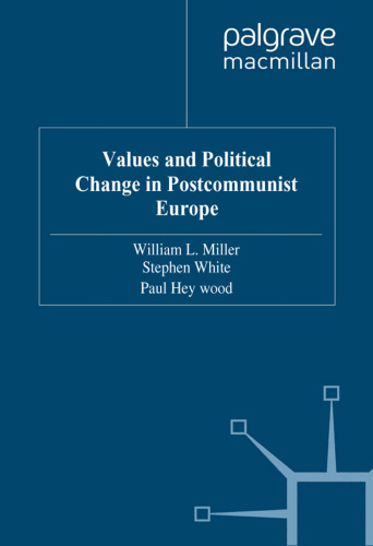 Values and Political Change in Postcommunist Europe