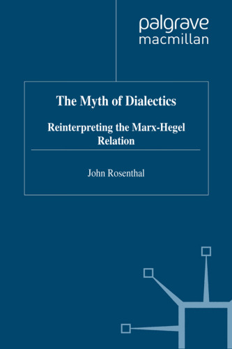 The Myth of Dialectics: Reinterpreting the Marx-Hegel Relation