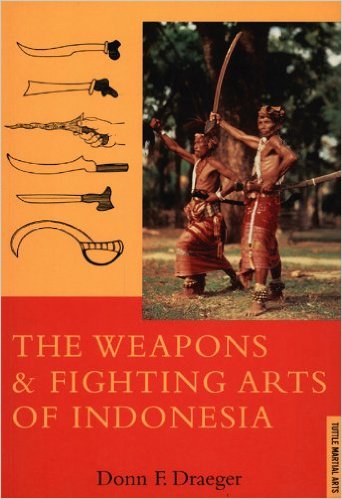 The Weapons and Fighting Arts of Indonesia