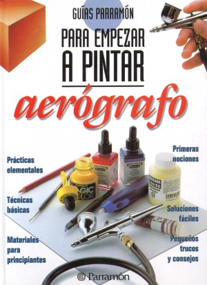 Aerografo Para Empezar A Pintar Parramon Digital