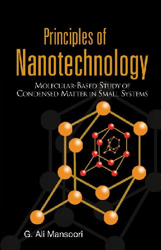 Principles of Nanotechnology: Molecular-Based Study of Condensed Matter in Small Systems