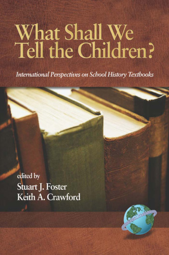 What Shall We Tell the Children? International Perspectives on School History Textbooks