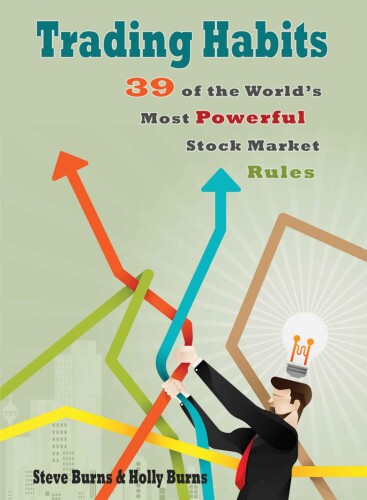 Trading Habits: 39 of the World's Most Powerful Stock Market Rules