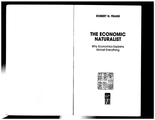 The Economic Naturalist: In Search of Explanations for Everyday Enigmas