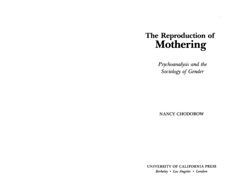 The Reproduction of Mothering: Psychoanalysis and the Sociology of Gender