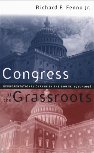 Congress at the Grassroots: Representational Change in the South, 1970-1998