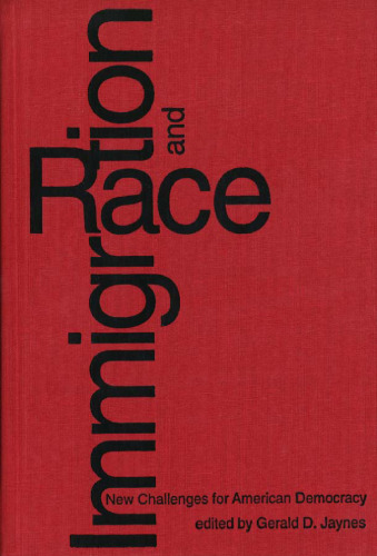 Immigration and Race: New Challenges for American Democracy