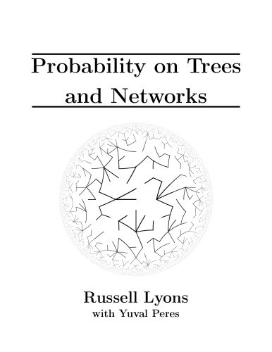 Probability on Trees and Networks