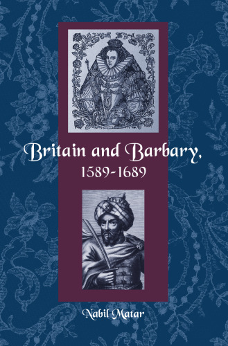 Britain and Barbary, 1589-1689