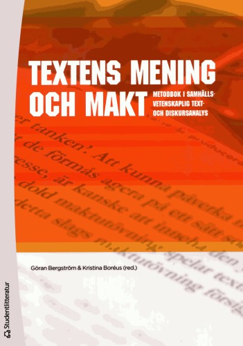 Textens mening och makt : metodbok i samhällsvetenskaplig text- och diskursanalys