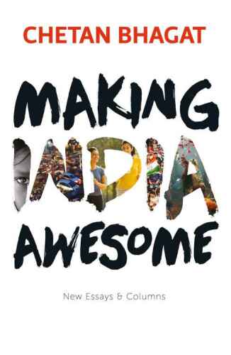 Making India Awesome - New Essays and columns