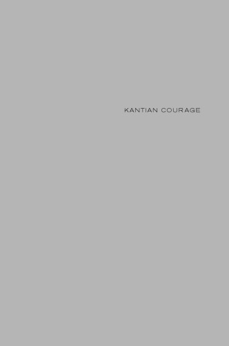 Kantian Courage: Advancing the Enlightenment in Contemporary Political Theory