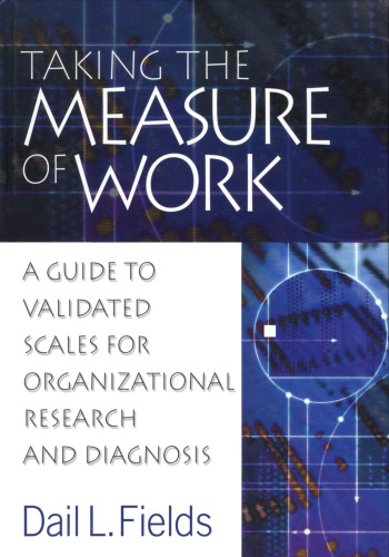 Taking the Measure of Work: A Guide to Validated Scales for Organizational Research and Diagnosis