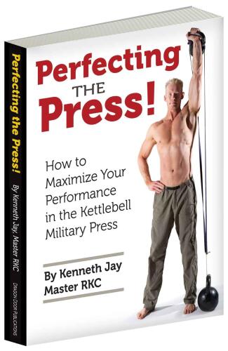 Perfecting the Press: How to Maximize Your Performance in the Kettlebell Military Press