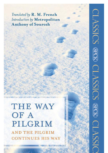 The Way of a Pilgrim and The Pilgrim Continues his Way