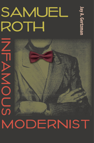 Samuel Roth, Infamous Modernist