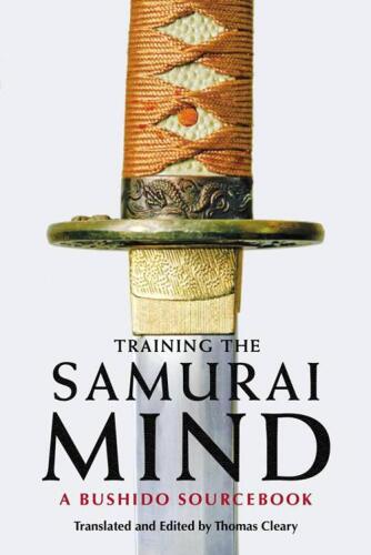 Training the Samurai Mind: A Bushido Sourcebook