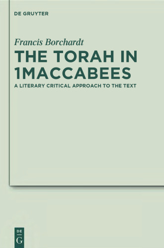 The Torah in 1Maccabees: A Literary Critical Approach to the Text