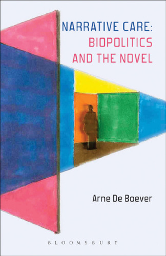 Narrative Care: Biopolitics and the Novel