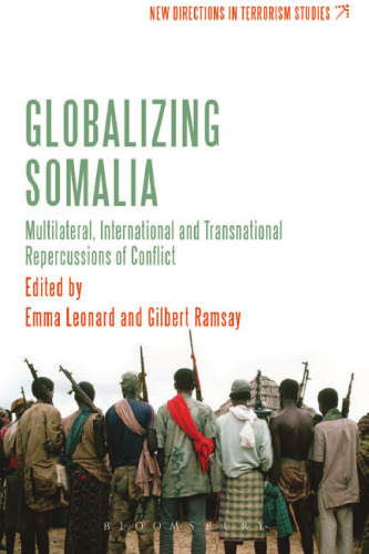 Globalizing Somalia: Multilateral, International and Transnational Repercussions of Conflict