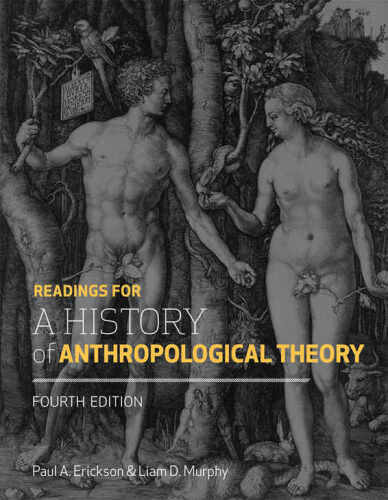 Readings for a History of Anthropological Theory, Fourth Edition