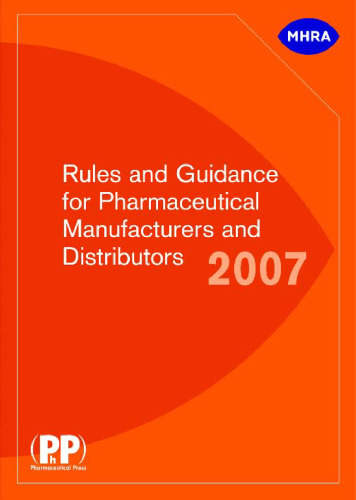 Rules and Guidance for Pharmaceutical Manufacturers and Distributors 2007