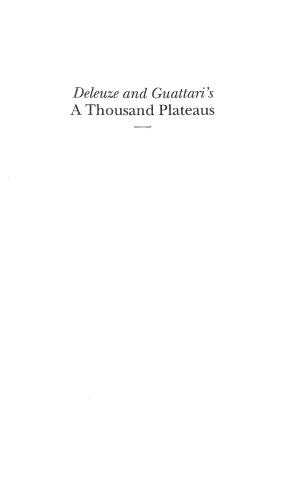 Deleuze and Guattari’s A Thousand Plateaus: A Critical Introduction and Guide