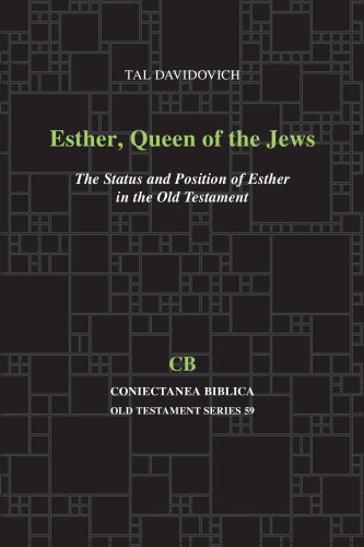 Esther, Queen of the Jews: The Status and Position of Esther in the Old Testament