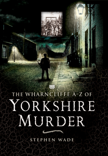 A-Z of Yorkshire Murder