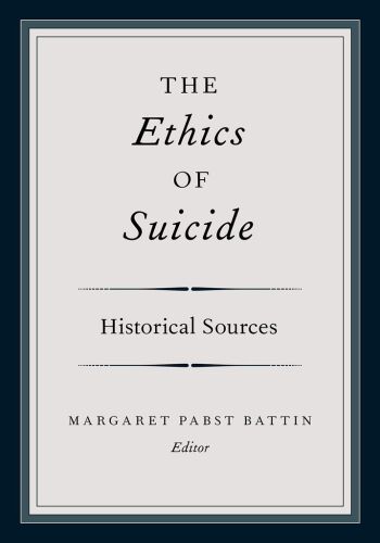 The Ethics of Suicide: Historical Sources