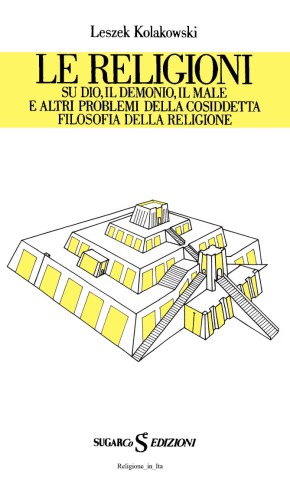 Le religioni. Su Dio, il demonio, il male e altri problemi di filosofia della religione