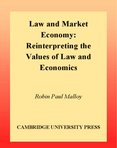 Law and Market Economy: Reinterpreting the Values of Law and Economics