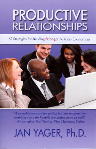 Productive Relationships: 57 Strategies for Building Stronger Business Connections