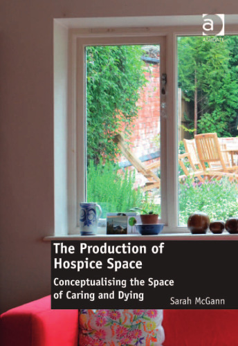 The production of hospice space : conceptualising the space of caring and dying