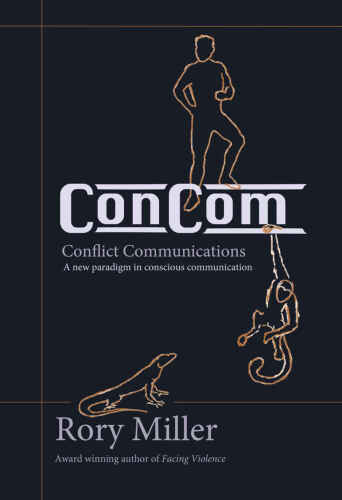 ConCom: Conflict Communication - A New Paradigm in Conscious Communication