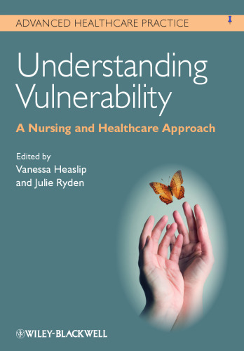 Understanding vulnerability : a nursing and healthcare approach