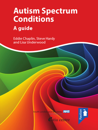 Autism Spectrum Conditions : a Guide