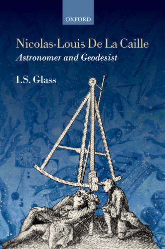 Nicolas-Louis De La Caille, Astronomer and Geodesist