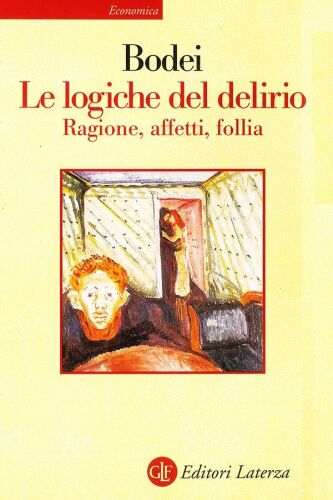Le logiche del delirio. Ragione, affetti, follia