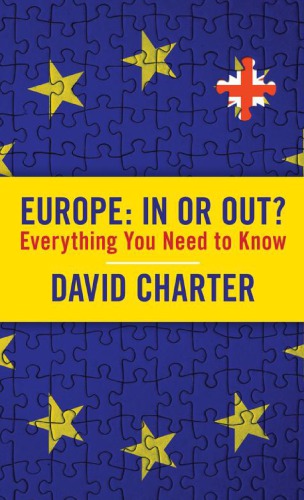 Europe: In or Out? - Everything You Need to Know